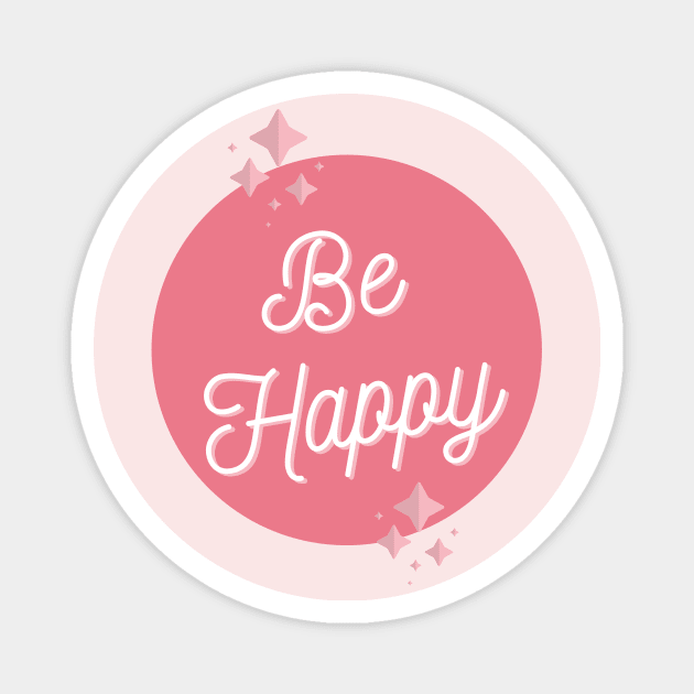 Be Happy Magnet by MyHotSpot